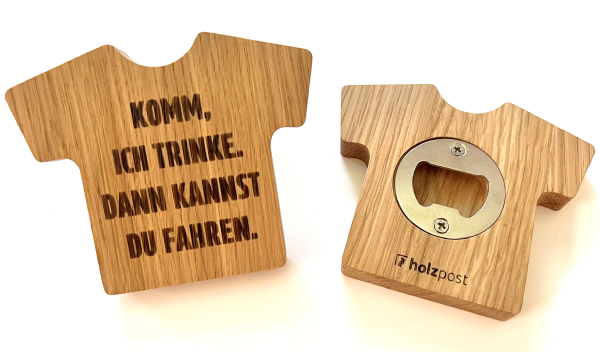 Holzpost® Flaschenöffner Komm, ich trinke...